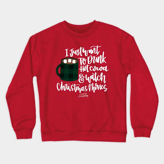 Hot cocoa Crewneck Sweatshirt by Hannah’s Hand Lettering